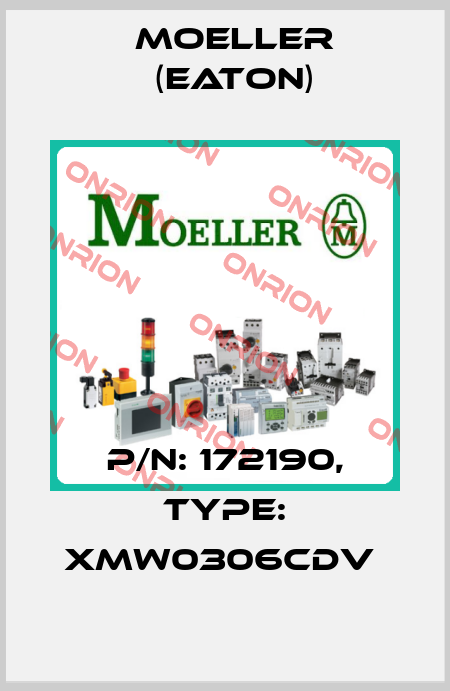 P/N: 172190, Type: XMW0306CDV  Moeller (Eaton)