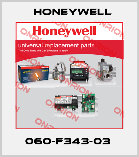 060-F343-03  Honeywell