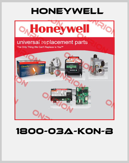 1800-03A-K0N-B  Honeywell