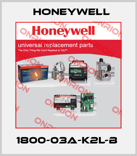 1800-03A-K2L-B  Honeywell