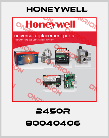 2450R  80040406  Honeywell