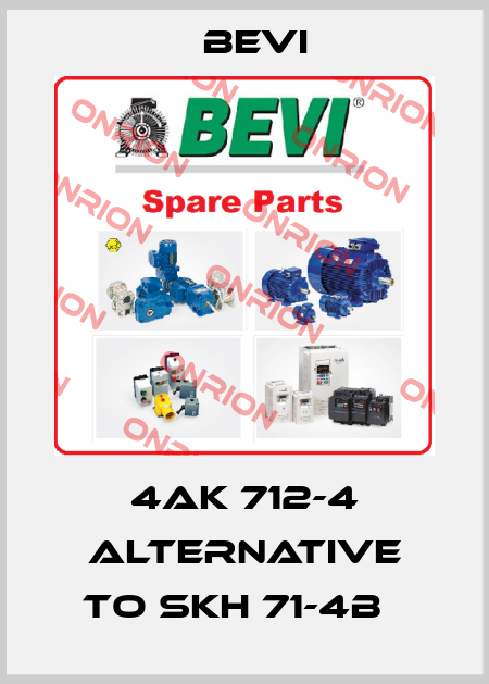 4AK 712-4 alternative to SKh 71-4B   Bevi