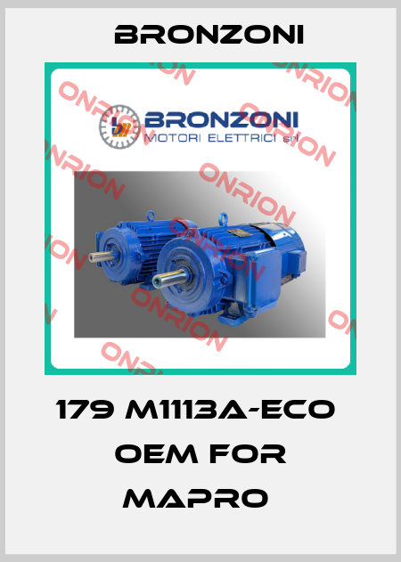 179 M1113A-ECO  OEM for Mapro  Bronzoni