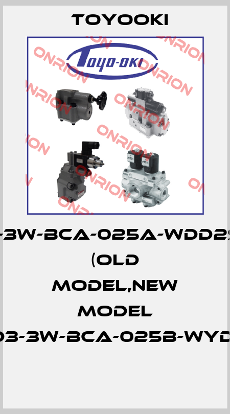 HD3-3W-BCA-025A-WDD2S-CE (OLD MODEL,NEW MODEL HD3-3W-BCA-025B-WYD2)  Toyooki