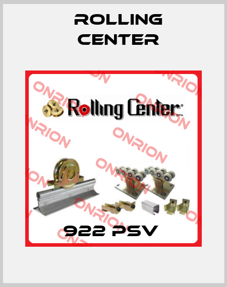 922 PSV  Rolling Center