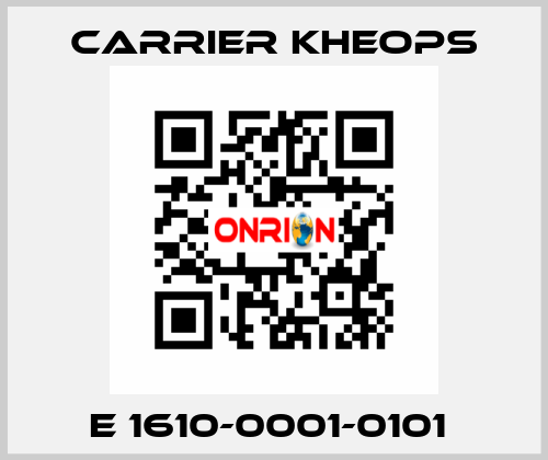 E 1610-0001-0101  Carrier Kheops