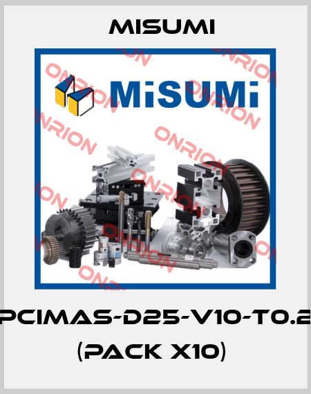 PCIMAS-D25-V10-T0.2 (pack x10)  Misumi