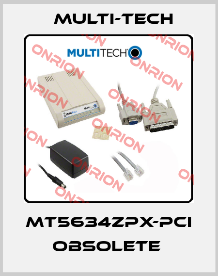MT5634ZPX-PCI obsolete  Multi-Tech