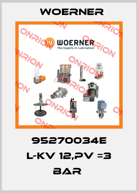 95270034E L-KV 12,PV =3 BAR  Woerner