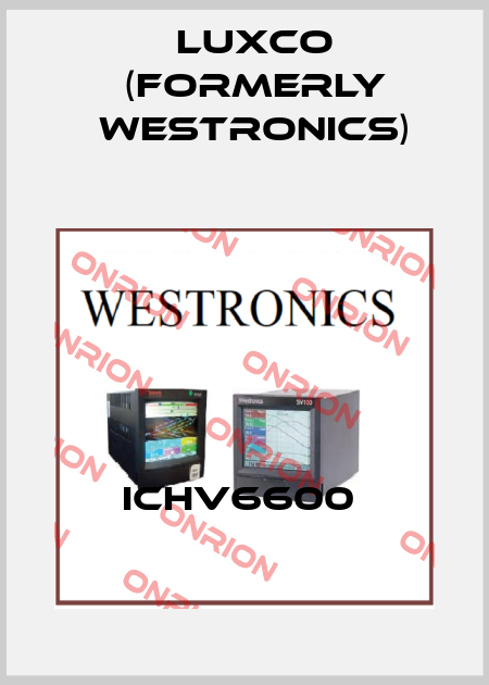 ICHV6600  Luxco (formerly Westronics)