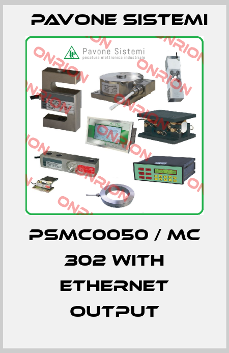 PSMC0050 / MC 302 with Ethernet output PAVONE SISTEMI