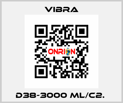 D38-3000 ML/C2.  VIBRA