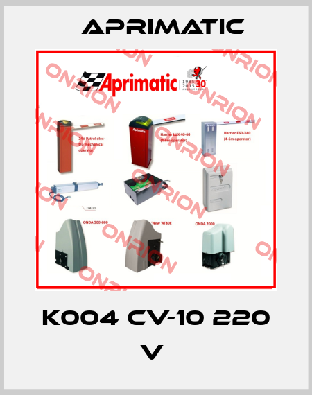 K004 CV-10 220 V  Aprimatic
