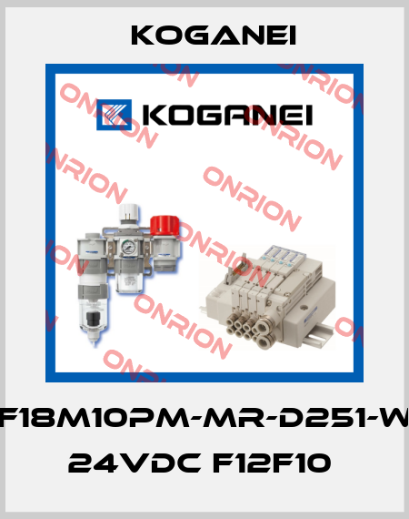 F18M10PM-MR-D251-W 24VDC F12F10  Koganei