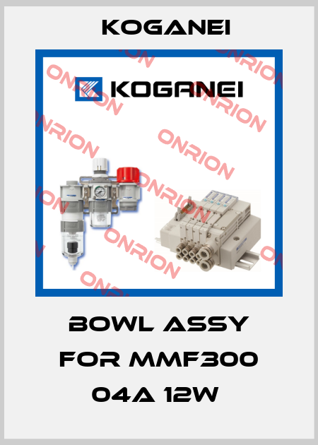 BOWL ASSY FOR MMF300 04A 12W  Koganei
