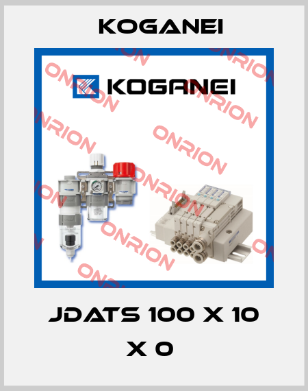 JDATS 100 X 10 X 0  Koganei