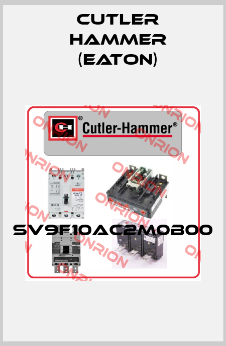 SV9F10AC2M0B00  Cutler Hammer (Eaton)