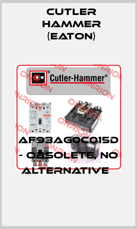 AF93AG0C015D - obsolete, no alternative   Cutler Hammer (Eaton)