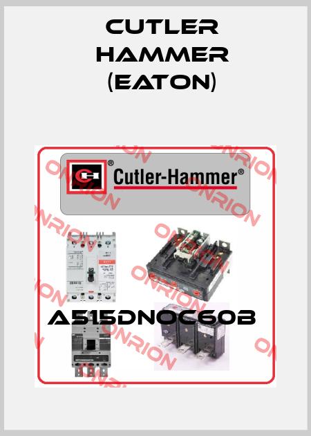 A515DNOC60B  Cutler Hammer (Eaton)