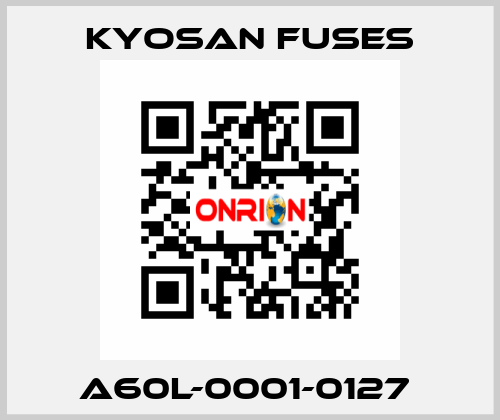 A60L-0001-0127  Kyosan Fuses