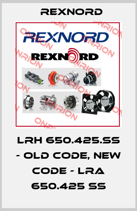 LRH 650.425.SS - old code, new code - LRA 650.425 SS Rexnord