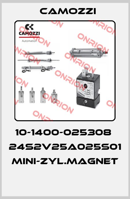 10-1400-025308  24S2V25A025S01 MINI-ZYL.MAGNET  Camozzi