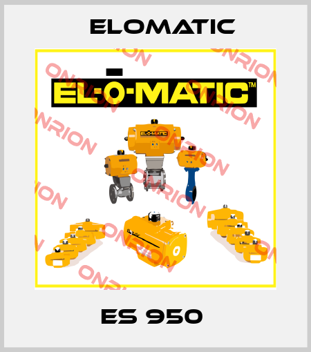 ES 950  Elomatic