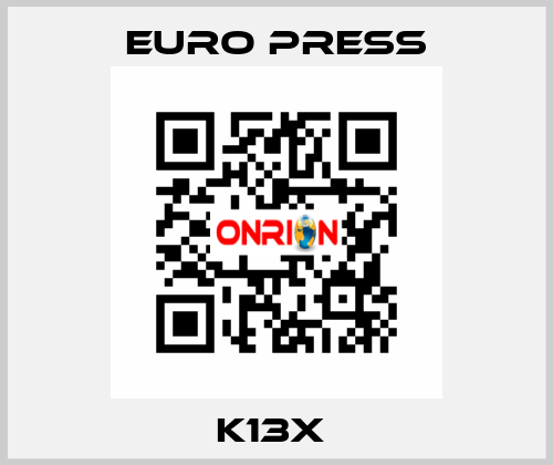 K13X  Euro Press