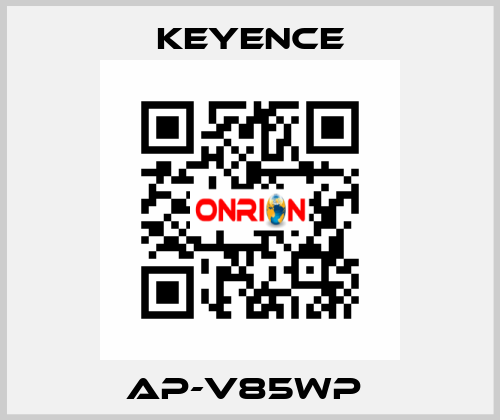 AP-V85WP  Keyence