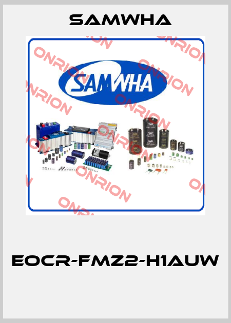  EOCR-FMZ2-H1AUW  Samwha