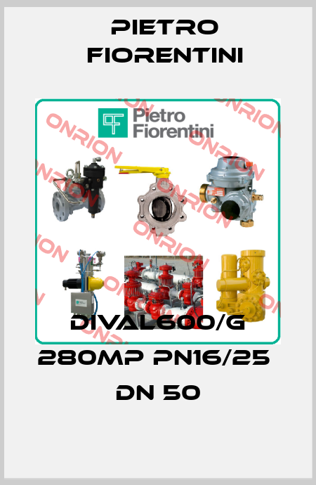 DIVAL600/G 280MP PN16/25  DN 50 Pietro Fiorentini