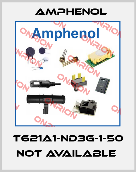 T621A1-ND3G-1-50 not available  Amphenol