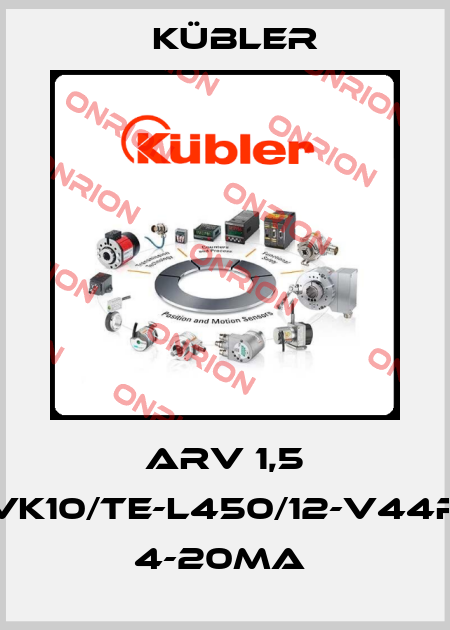 ARV 1,5 VK10/TE-L450/12-V44R 4-20MA  Kübler
