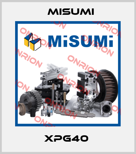 XPG40  Misumi