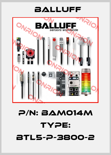 P/N: BAM014M Type: BTL5-P-3800-2 Balluff