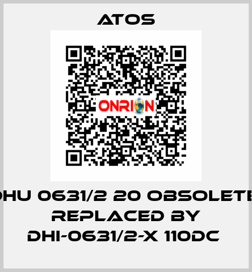 DHU 0631/2 20 obsolete, replaced by DHI-0631/2-X 110DC  Atos