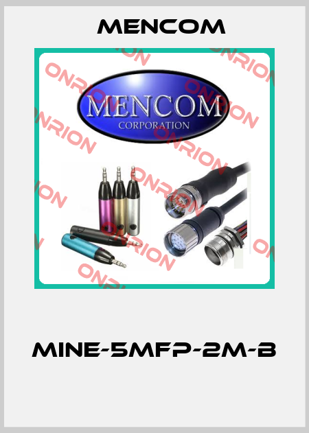  MINE-5MFP-2M-B  MENCOM
