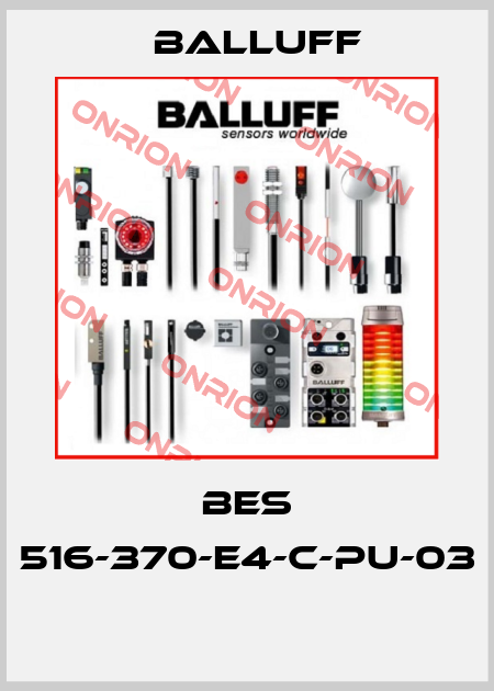 BES 516-370-E4-C-PU-03  Balluff