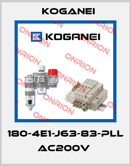 180-4E1-J63-83-PLL AC200V  Koganei
