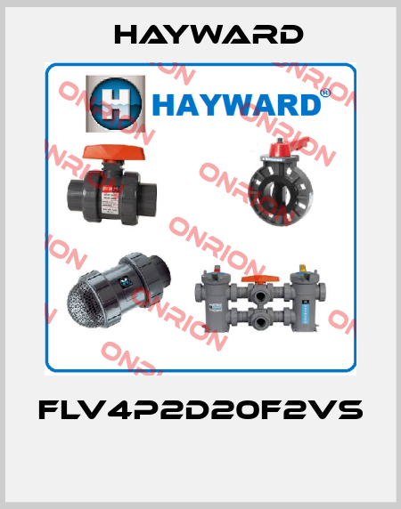 FLV4P2D20F2VS  HAYWARD