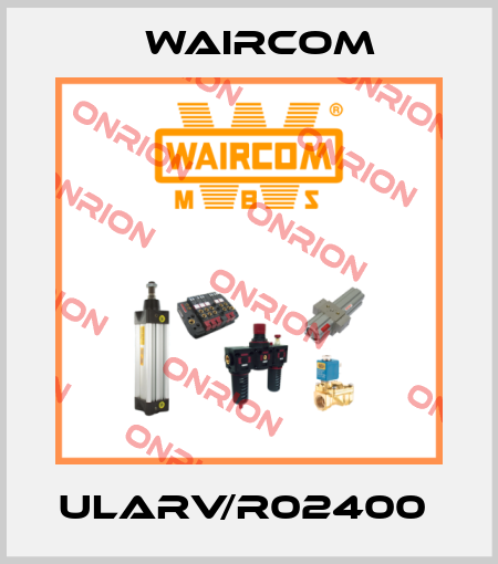 ULARV/R02400  Waircom