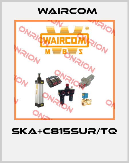 SKA+C815SUR/TQ  Waircom