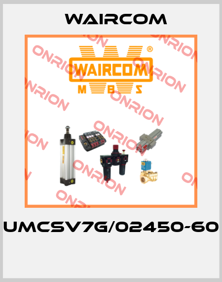 UMCSV7G/02450-60  Waircom