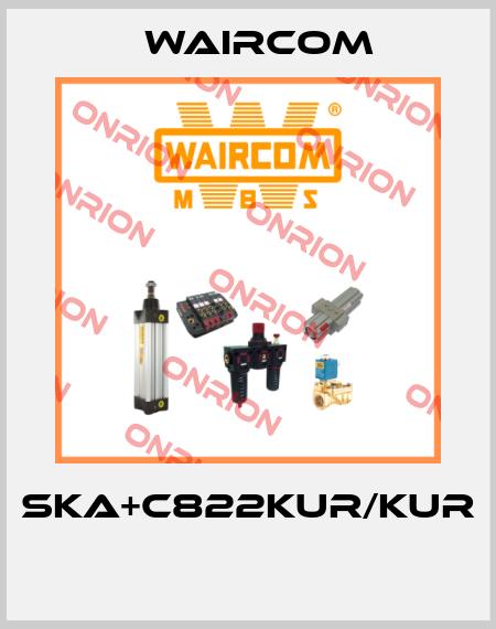 SKA+C822KUR/KUR  Waircom