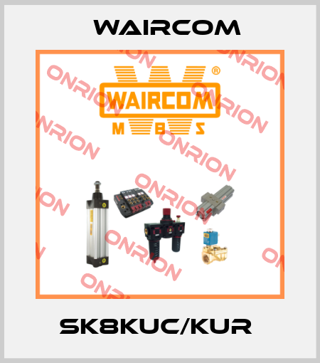 SK8KUC/KUR  Waircom