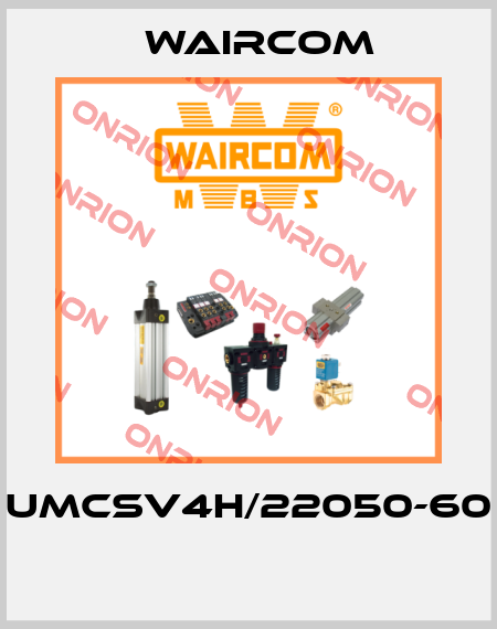 UMCSV4H/22050-60  Waircom