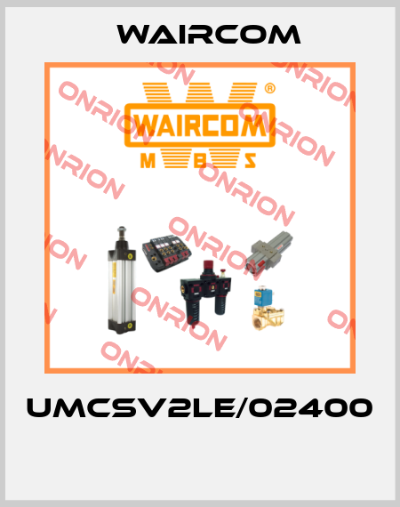UMCSV2LE/02400  Waircom
