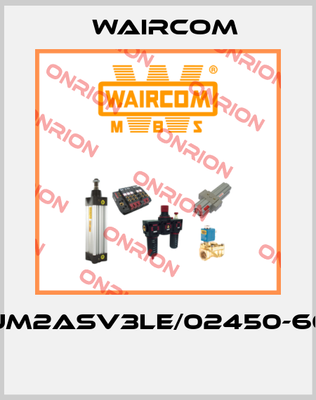 UM2ASV3LE/02450-60  Waircom