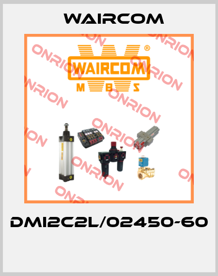 DMI2C2L/02450-60  Waircom