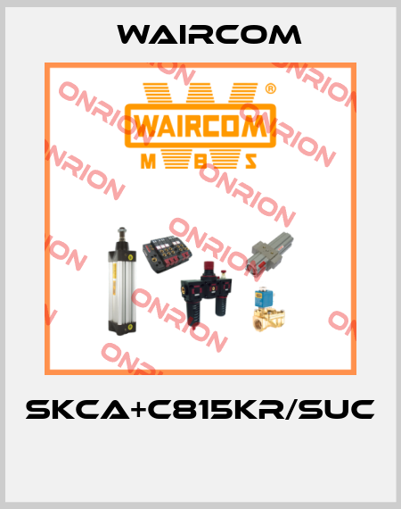 SKCA+C815KR/SUC  Waircom